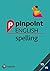 Pinpoint English Spelling Years 5 and 6 by Annabel Gray