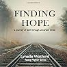 Finding Hope: a journey of faith through uncertain times (Rising Higher)