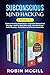 Subconscious Mind Hacking (6 Books in 1) by Robin McGill