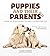 Puppies and Their Parents: ...
