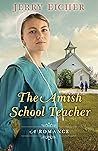 The Amish Schoolteacher by Jerry S. Eicher