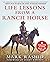 Life Lessons from a Ranch H...
