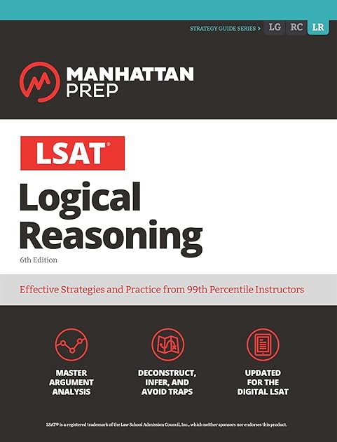 LSAT Logical Reasoning (Manhattan Prep LSAT Strategy Guides)