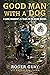 A Good Man with a Dog: A Game Warden's 25 Years in the Maine Woods