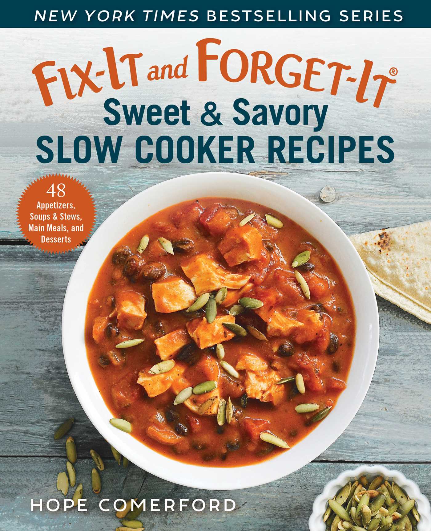 Fix-It and Forget-It Sweet  Savory Slow Cooker Recipes: 48 Appetizers, Soups  Stews, Main Meals, and Desserts (Paperback)