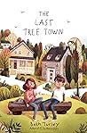 The Last Tree Town