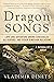 Dragon Songs: Love and Adventure among Crocodiles, Alligators, and Other Dinosaur Relations