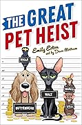 The Great Pet Heist (The Great Pet Heist #1)