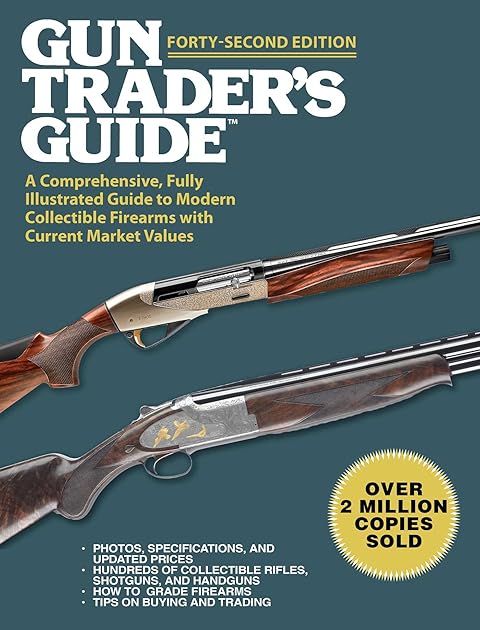 Gun Trader's Guide: A Comprehensive, Fully Illustrated Guide to Modern Collectible Firearms with Current Market Values