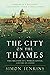 The City on the Thames: The...