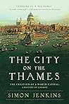 The City on the Thames by Simon Jenkins