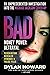 Bad: An Unprecedented Inves...