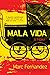 Mala Vida: A Novel