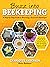 Buzz into Beekeeping: A Step-by-Step Guide to Becoming a Successful Beekeeper