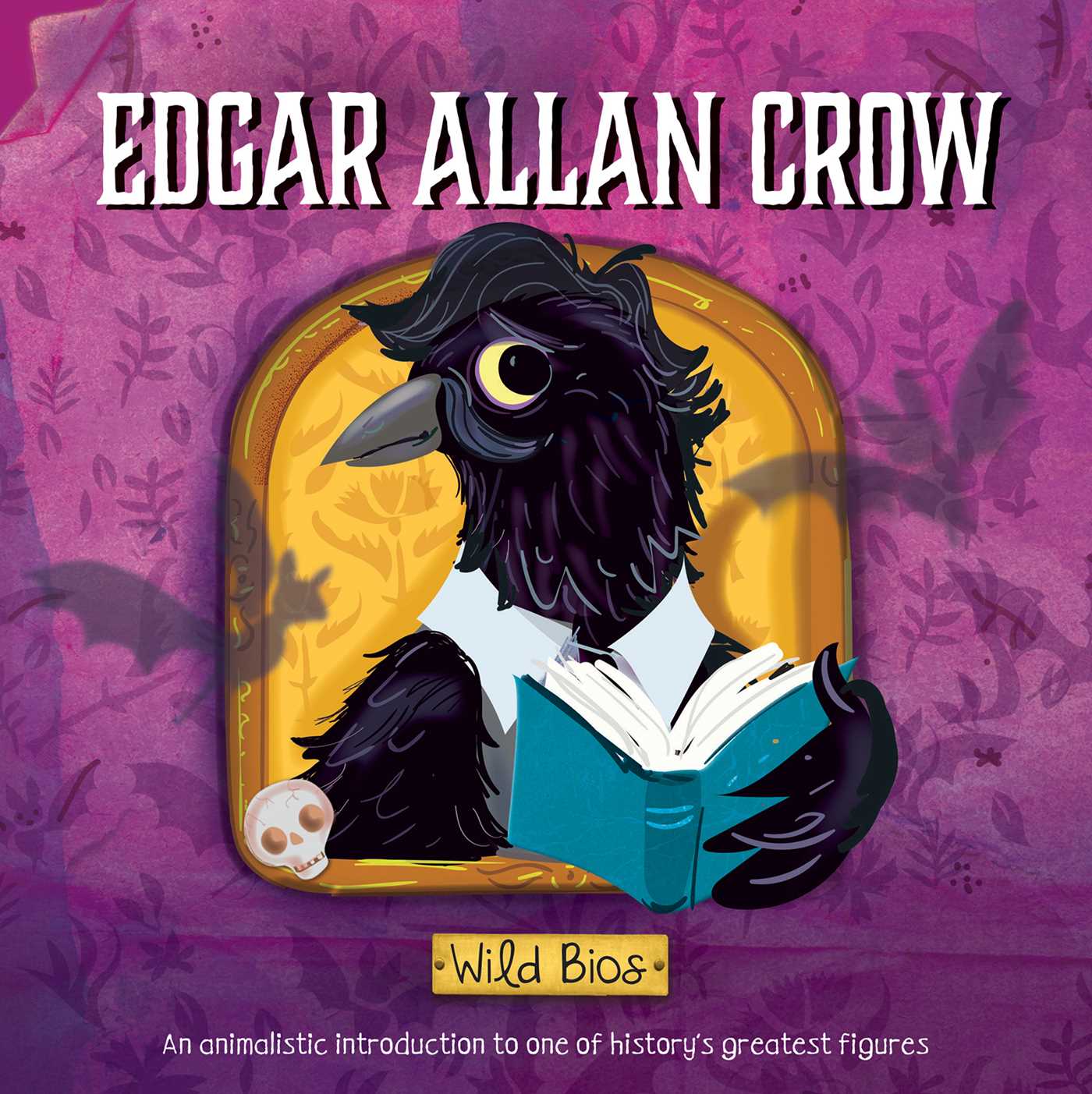 Wild Bios: Edgar Allan Crow (Board Book)