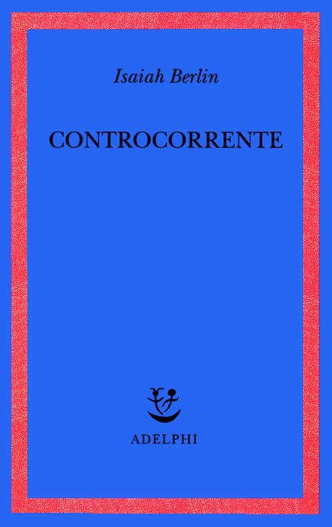 Controcorrente. Saggi di storia delle idee