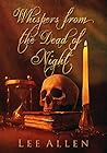 Whispers from the Dead of Night