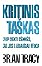 Kritinis taškas. Kaip siekti sėkmės, kai jos labiausiai reikia by Brian Tracy