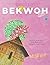 Bekwoh: Stories & Recipes f...
