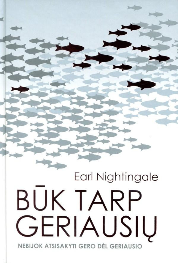 Būk tarp geriausių. Nebijok atsisakyti gero dėl geriausio