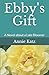 Ebby's Gift: A Novel about ...