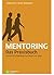 Mentoring: Das Praxisbuch