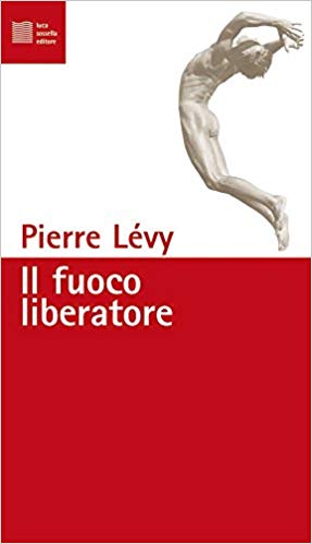 Il fuoco liberatore