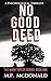 No Good Deed by M.P. McDonald