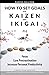 How to Set Goals with Kaizen & Ikigai: A Japanese strategy-setting guide. Focus, Cure Procrastination, & Increase Personal Productivity.