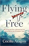 Flying Free by Cecilia Aragon