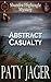 Abstract Casualty by Paty Jager