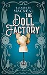 The Doll Factory by Elizabeth Macneal
