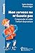 Mon cerveau ne m'écoute pas: Comprendre et aider l'enfant dyspraxique (French Edition)