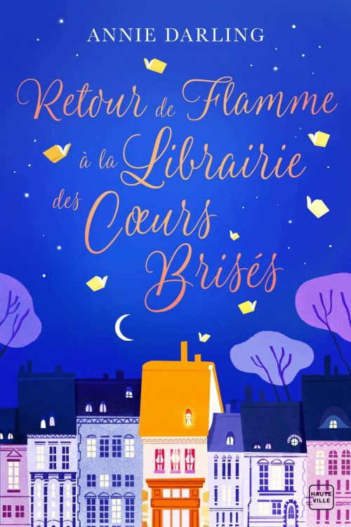 Retour de flamme à la petite librairie des coeurs brisés (La librairie des coeurs brisés, #3)