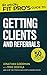 The Wealthy Fit Pro's Guide to Getting Clients and Referrals (Wealthy Fit Pro's Guides Book 3)