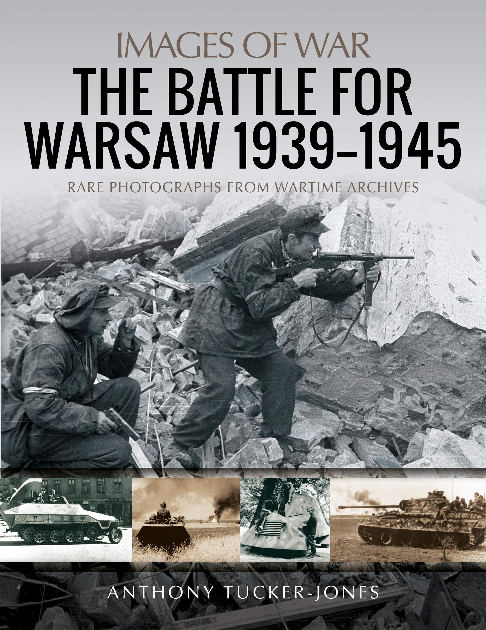 Images of War: The Battle for Warsaw, 1939-1945 (Paperback)