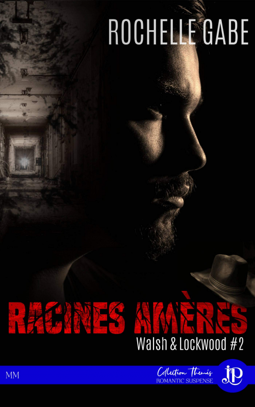Racines amères (Walsh & Lockwood, #2)