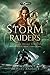 Storm Raiders - I Predoni delle Tempeste (Le Tempeste della Magia, #1)