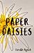Paper Daisies: Poems from t...