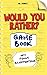 Would You Rather Game Book by Mr. Monkey