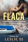 FLACA: An Honest Account of a Latina's struggle with an eating disorder
