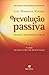 A Revolução Passiva: Iberismo E Americanismo No Brasil