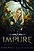Impure (Ascension, #1)