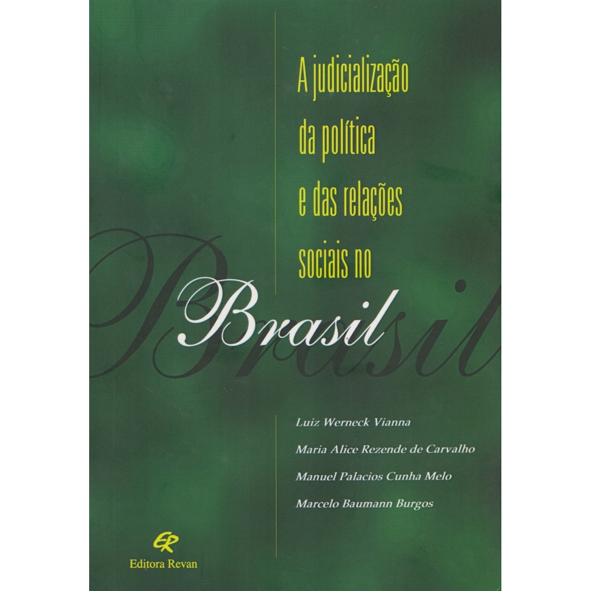A Judicialização Política e das Relações Sociais no Brasil