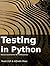 Testing In Python: Robust T...