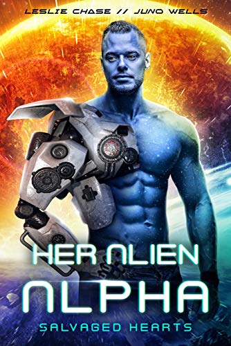 Her Alien Alpha (Salvaged Hearts, #1)