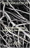 Misconception: Open wounds, final measures, raw exposure Misconception: Open wounds, final measures, raw exposure