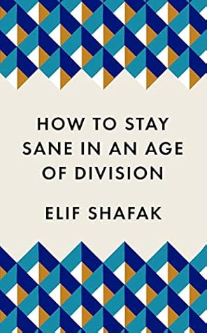 How to Stay Sane in an Age of Division