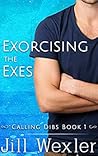 Exorcising the Exes (Calling Dibs, #1) Exorcising the Exes (Calling Dibs, #1)