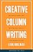 Creative Column Writing: Writing Columns That Editors Can't Resist
